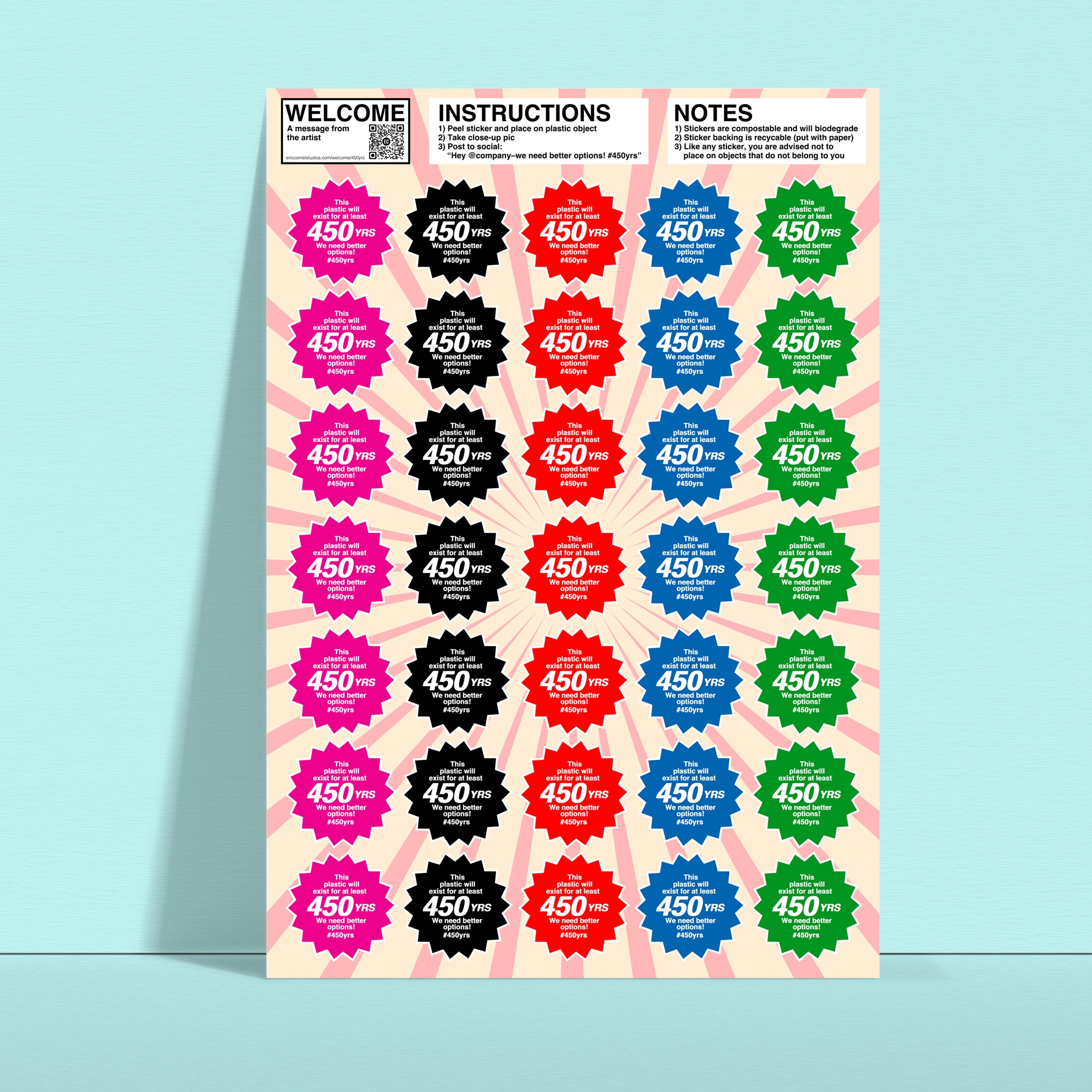 Photograph showing a 8.5 inch by 12.25 inch sticker sheet. The sheet contains 35 starburst shaped stickers that say, "This plastic will exist for at least 450 YRS. We need better options! #450yrs"